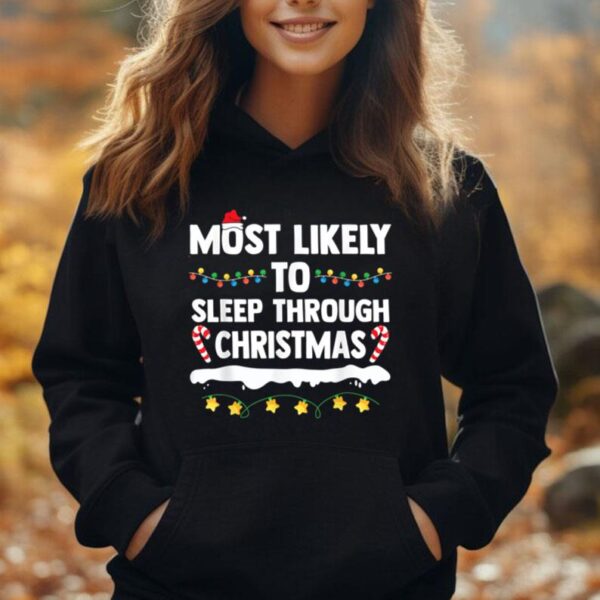 Most Likely To Sleep Through Christmas Funny Xmas Sleeping Unisex Hoodie