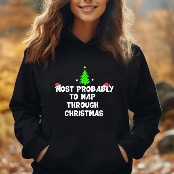 Most Probably To Nap Through Christmas Funny Christmas Unisex Hoodie