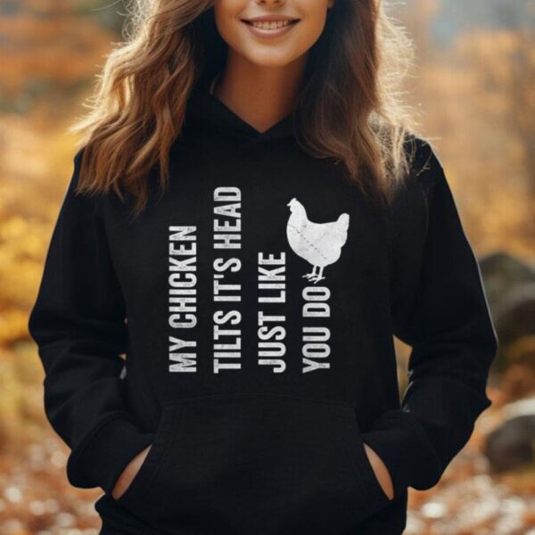 My Chicken tilts its head Unisex Hoodie