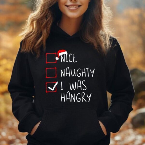 Nice Naughty I Was Hangry Christmas List Xmas Santa Claus Unisex Hoodie