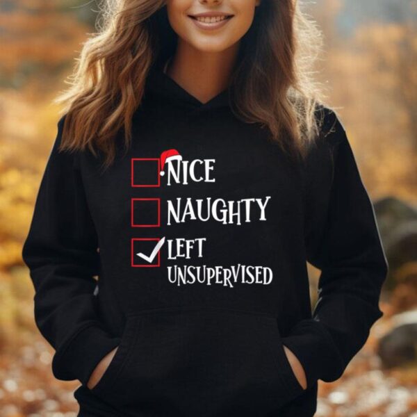 Nice Naughty Left Unsupervised Christmas List Santa Claus Unisex Hoodie