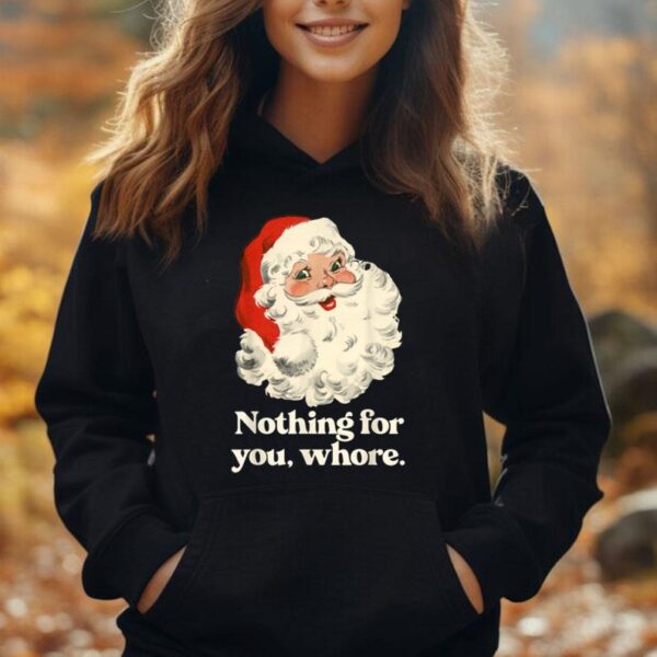 Nothing For You Whore Santa Christmas Unisex Hoodie