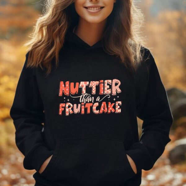 Nuttier Than A Fruitcake Fruit Bread Christmas Unisex Hoodie