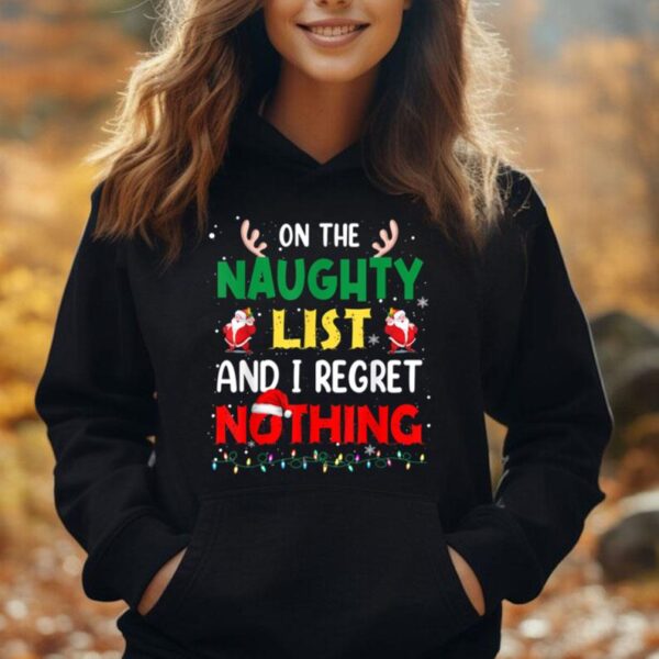 On The Naughty List And I Regret Nothing Funny Xmas Women Unisex Hoodie