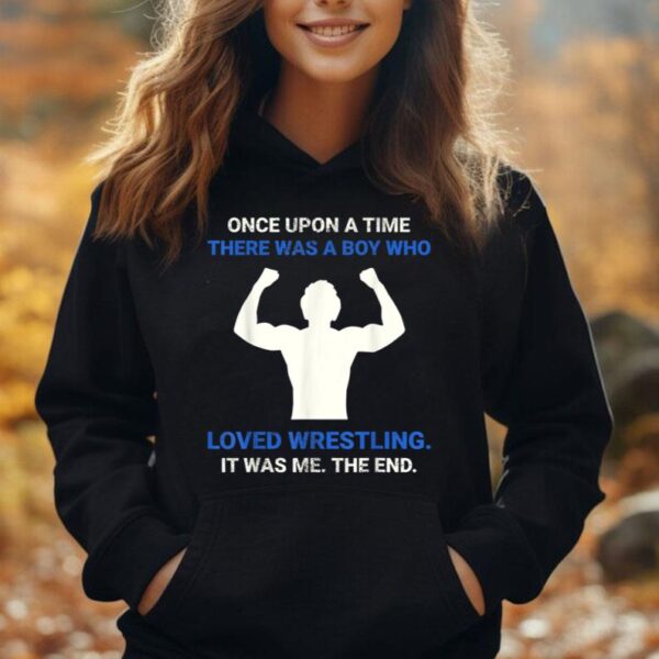 Once Upon A Time There Was A Boy Who Loved Wrestling Unisex Hoodie