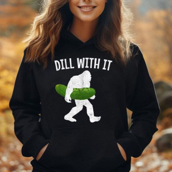 Pickle Bigfoot Dill With It Funny Pickles Unisex Hoodie