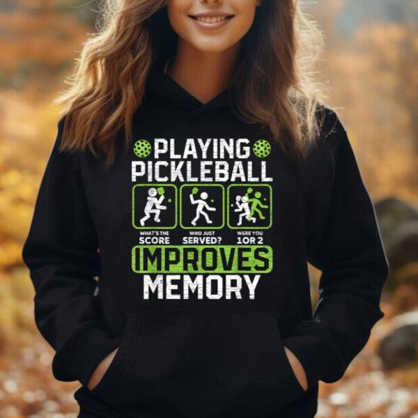 Playing Pickleball Improves Memory Unisex Hoodie