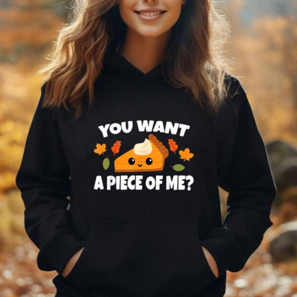 Pumpkin Pie Thanksgiving You Want A Piece Of Me Unisex Hoodie