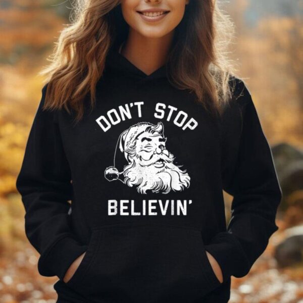 Santa Claus Don't Stop Believing Funny Christmas Pajama Unisex Hoodie