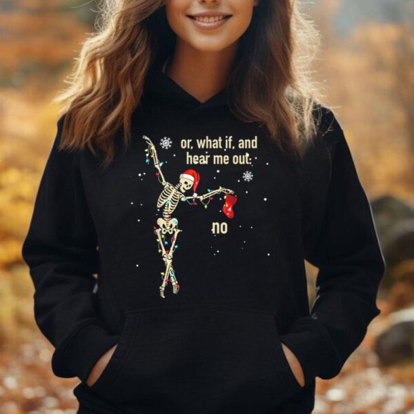 Sassy Skeleton Hear Me Out No Christmas Funny Unisex Hoodie