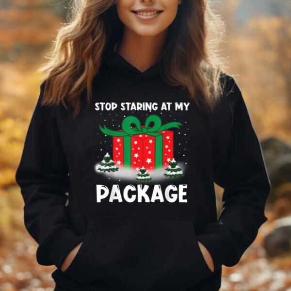 Stop Staring At My Package Funny Christmas Shirt Men Women Unisex Hoodie