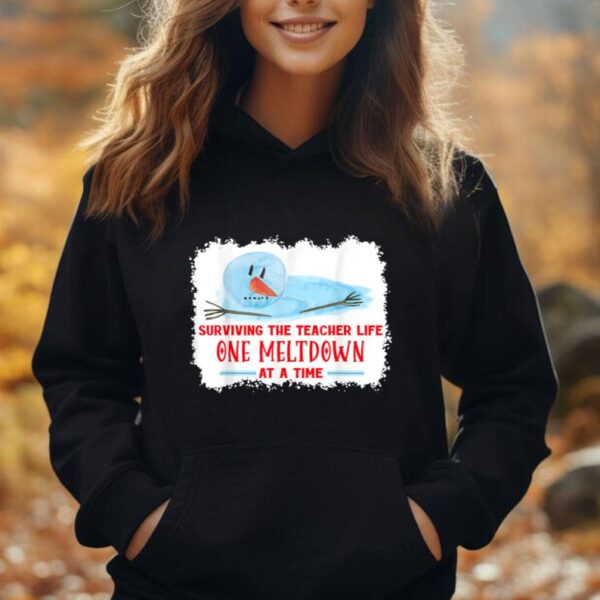 Surviving Teacher Life One Meltdown At A Time Snowman Unisex Hoodie