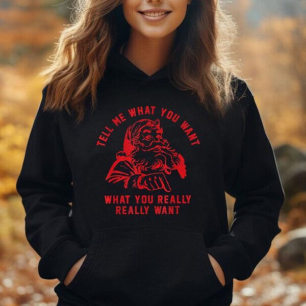 Tell Me What You Want Funny Christmas Santa Xmas Gifts Unisex Hoodie