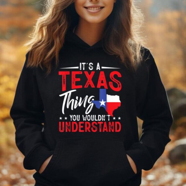 Texas Pride It's A Texas Thing You Wouldn'T Understand Unisex Hoodie