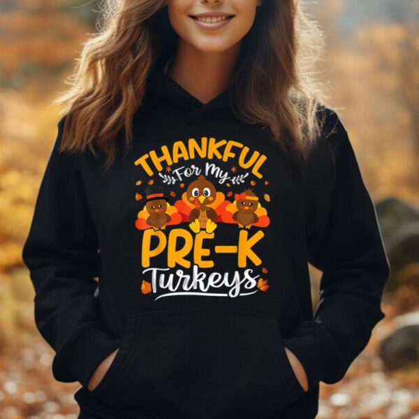 Thankful For My Pre K Turkeys Tee Pre K Teacher Thanksgiving Unisex Hoodie