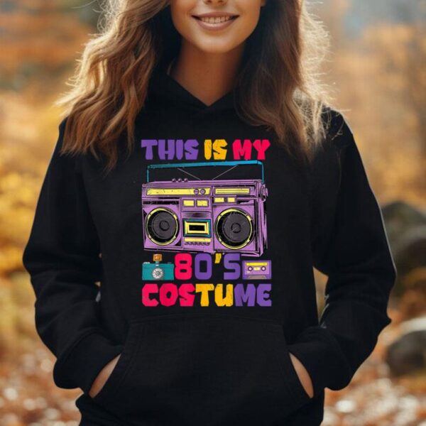 This Is My 80s Costume T-Shirt 80's 90's Party Unisex Hoodie