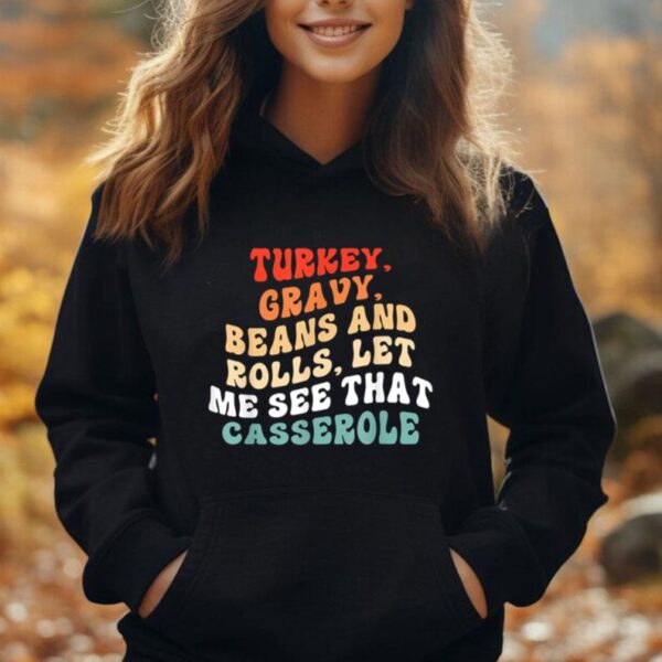 Turkey Gravy Beans And Rolls Let Me See That Casserole Unisex Hoodie