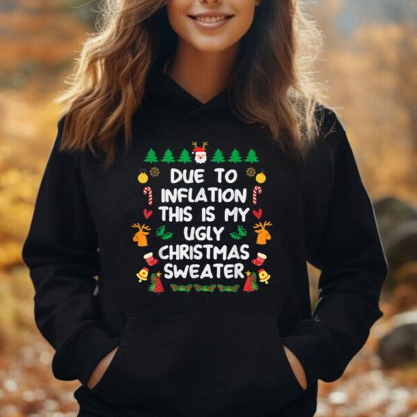 Ugly Christmas Due To Inflation This Is My Ugly Sweater For Unisex Hoodie