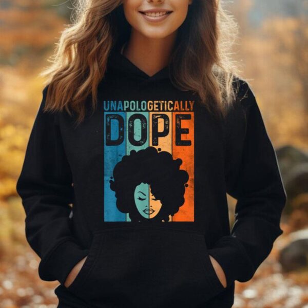 Unapologetically Dope Black Pride Afro Black History Melanin Unisex Hoodie