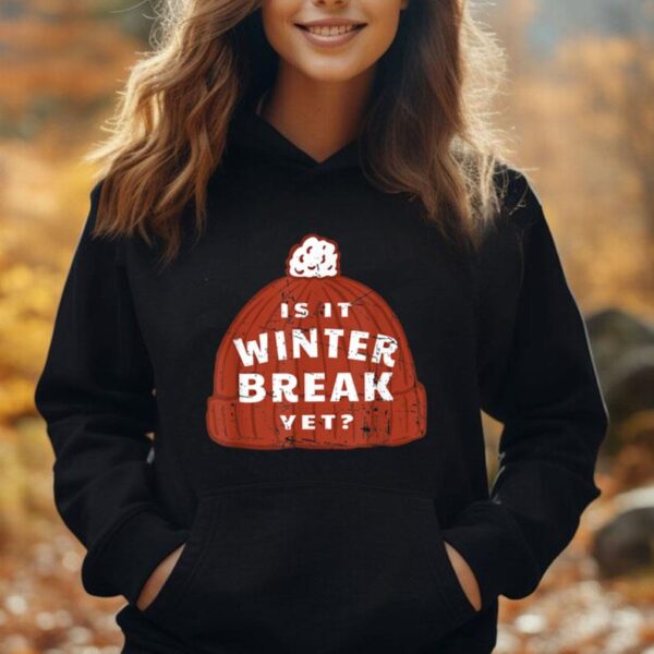 Vintage Is It Winter Break Yet - Teacher Student Joke Unisex Hoodie