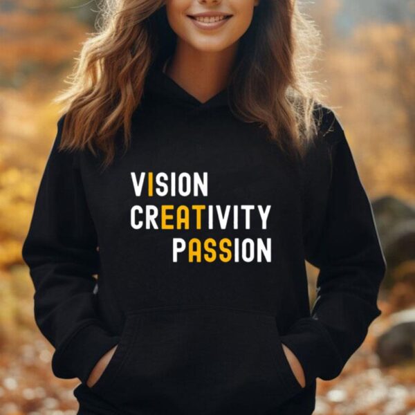 Vision Creativity Passion Adult Joke Unisex Hoodie