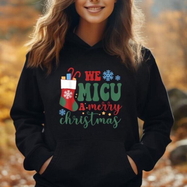 We MICU A Merry Christmas Nursing Funny Xmas MICU Nurse Unisex Hoodie