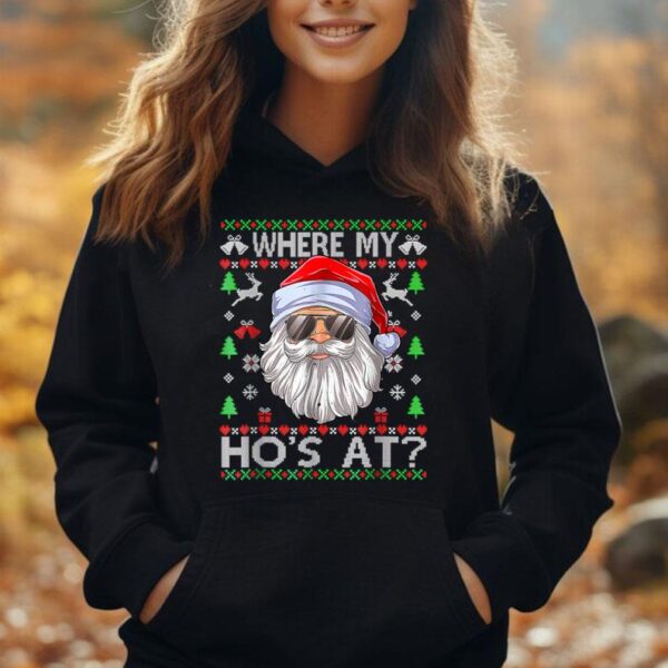 Where My Hos At Ugly Christmas Sweaters Santa Adult Humor Unisex Hoodie