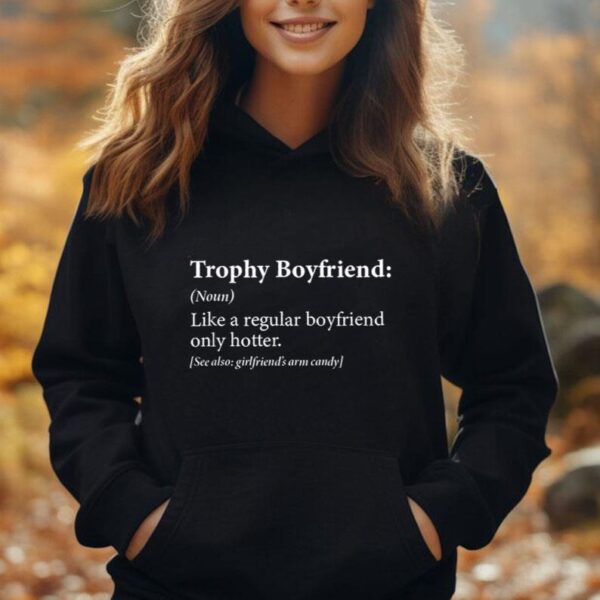 Womens Trophy Boyfriend Definition Funny Dating Unisex Hoodie