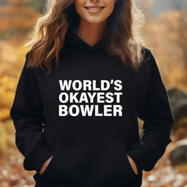 Worlds Okayest Bowler Mens Bowling Ball Shirt Funny Bowler Unisex Hoodie