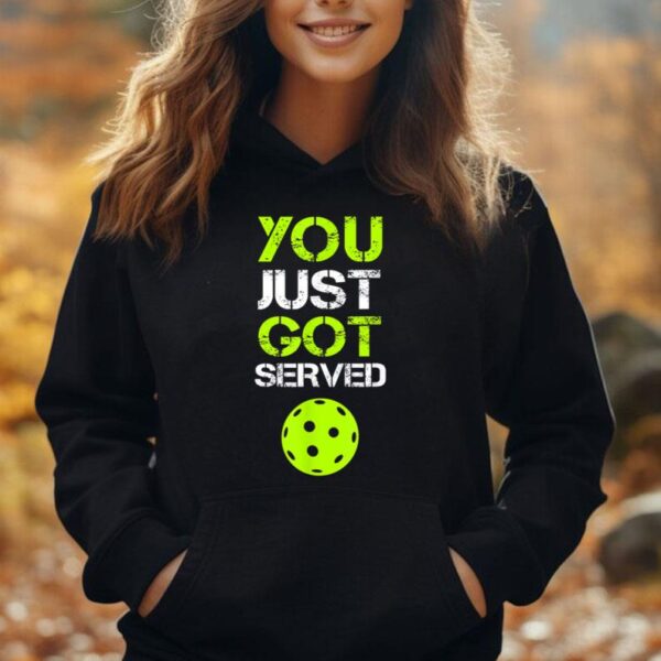 You Just Got Served Pickleball Funny Pickleball Player Sport Unisex Hoodie