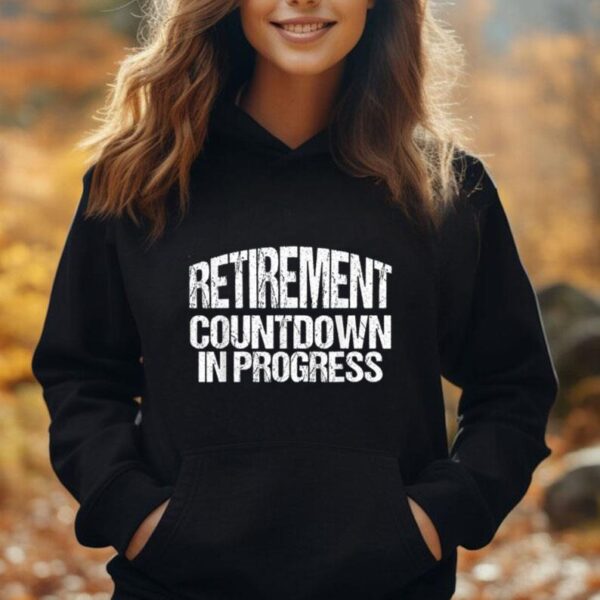 retirement countdown in progress Retirement man woman Unisex Hoodie