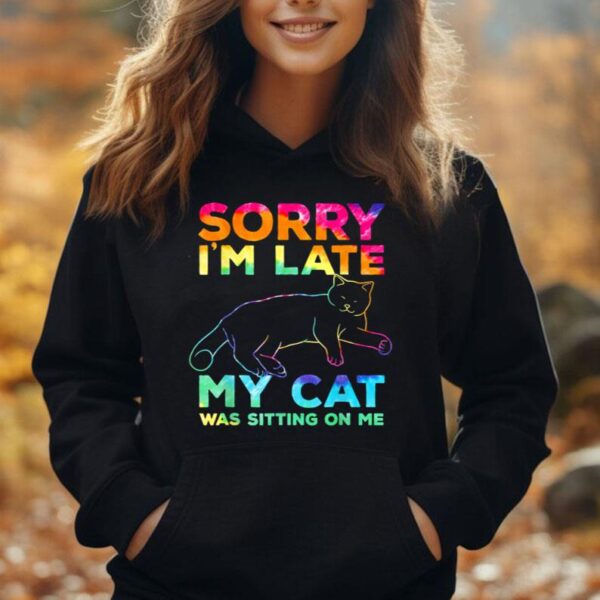 sorry i'm late my cat was sitting on me Unisex Hoodie