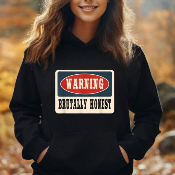 warning brutally honest funny sarcastic straight talker Unisex Hoodie