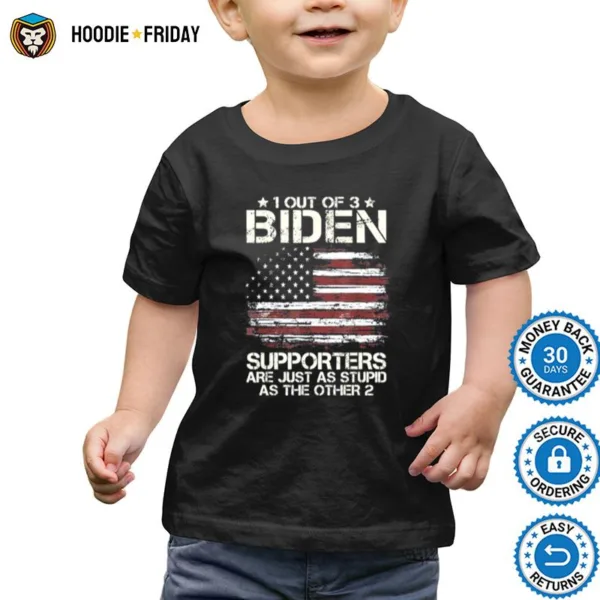 1 Out Of 3 Biden Supporters Are As Stupid As The Other 2 American Flag Tee Shirts