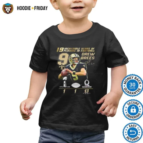 19 Incredible Years Of Laying In Football 9 Drew Brees New Orleans Saint Signature Shirts