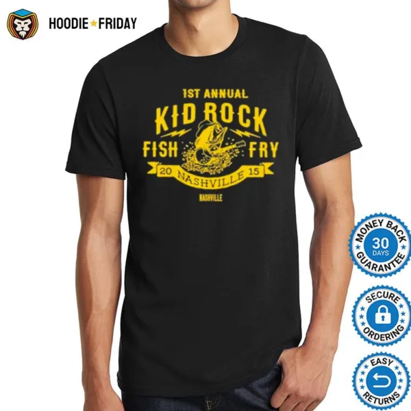 1St Annual Kid Rock Fish Fry 2015 Nashville Nashville Shirts