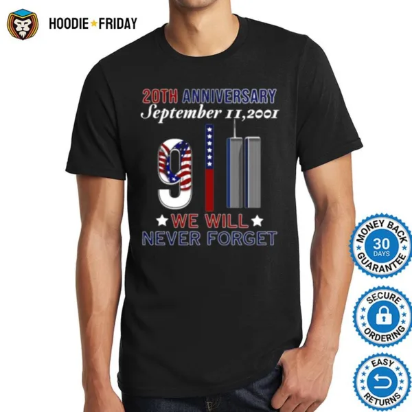 20Th Anniversary September Ii2021 We Will Never Forget Stickers 9 11 Shirts