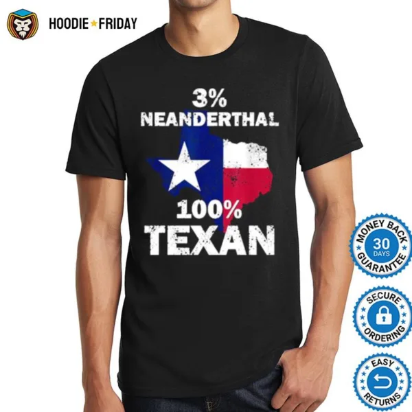 3 Neanderthal 100 Texas Shirts