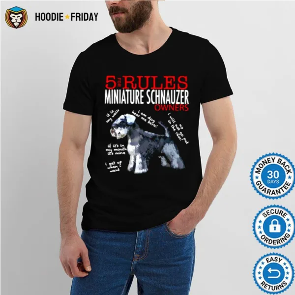 5 Rules For Miniature Schnauzer Owners Shirts