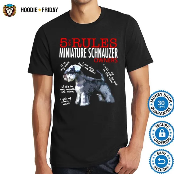 5 Rules For Miniature Schnauzer Owners Shirts