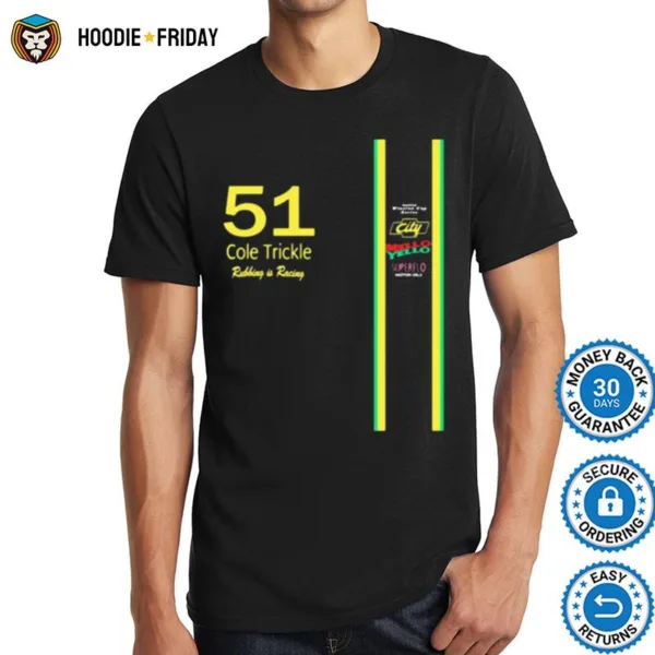 51 Cole Trickle Rubbing Is Racing Mello Yello Superflo Shirts