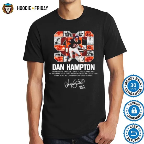 99 Dan Hampton Defensive Tackle End Chicago Bears 4X Pro Bowl Selection Signature Shirts