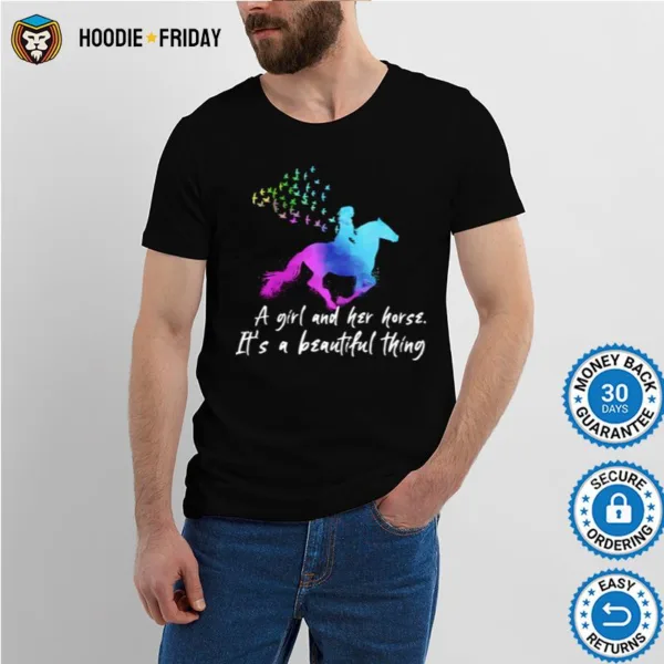 A Girl And Her Horse It%E2%80%99S A Beautiful Thing Shirts