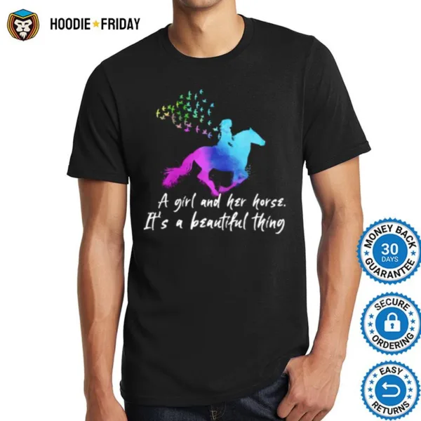 A Girl And Her Horse It%E2%80%99S A Beautiful Thing Shirts