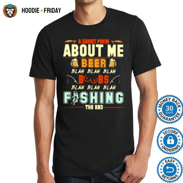 A Short Poem About Me Beer Blah Blah Blah Boobs Fishing The End Shirts