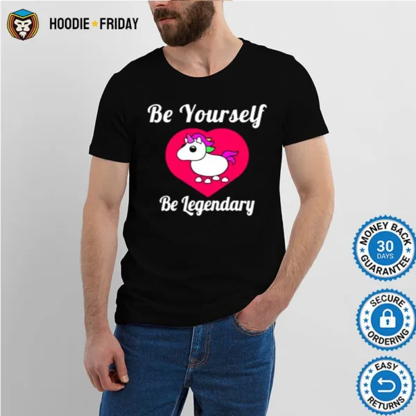 Adopt Me Be Yourself Be Legendary Positive Message Red Shirts