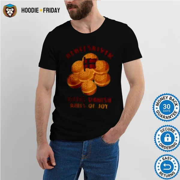 Aebleskiver Little Danish Balls Of Joy Shirts