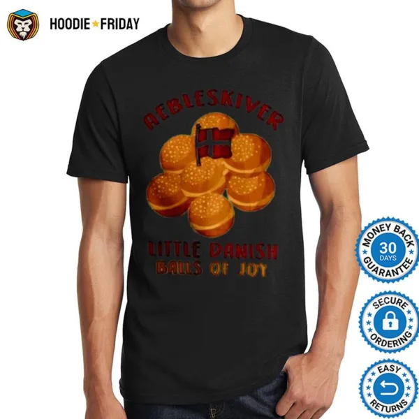 Aebleskiver Little Danish Balls Of Joy Shirts