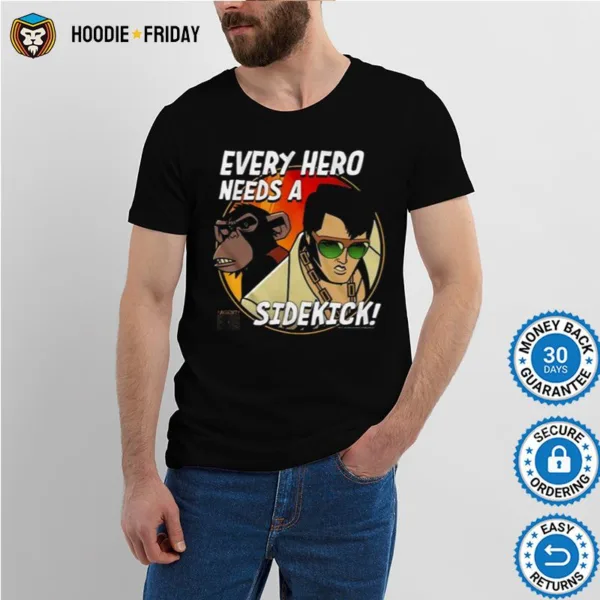 Agent Elvis Every Hero Needs A Sidekick Shirts