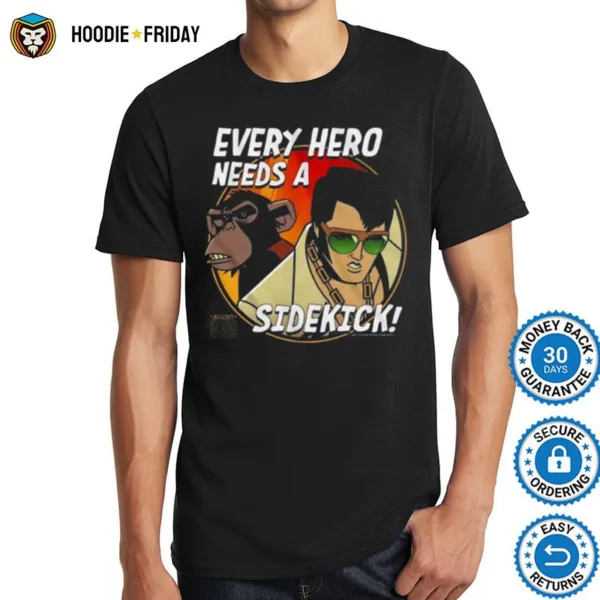 Agent Elvis Every Hero Needs A Sidekick Shirts